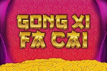 Gong Xi Fa Cai Slots