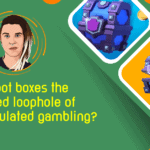 green background with the text "Are loot boxes the ignored loophole of unregulated gambling?" in yellow.