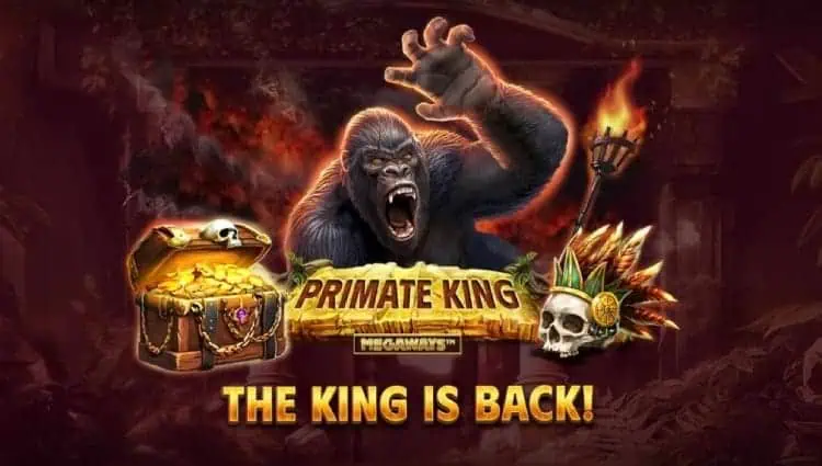 banner for the Primate King Megaways slot game showing the slot game logo plus the text "The king is back!"