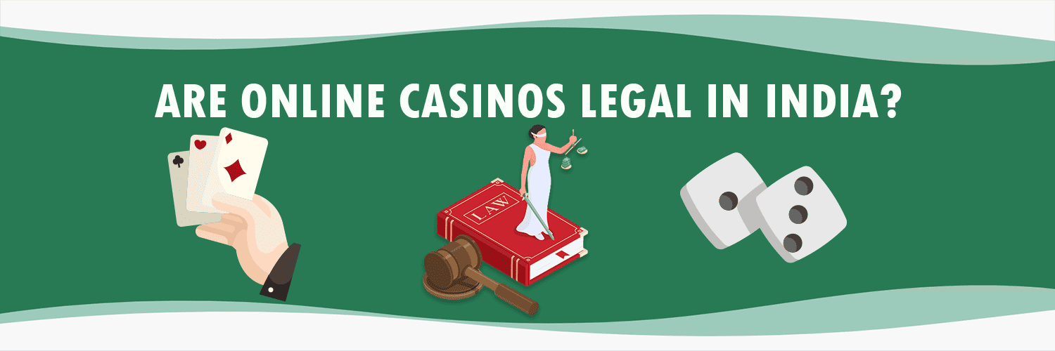 Are online casinos legal in India?