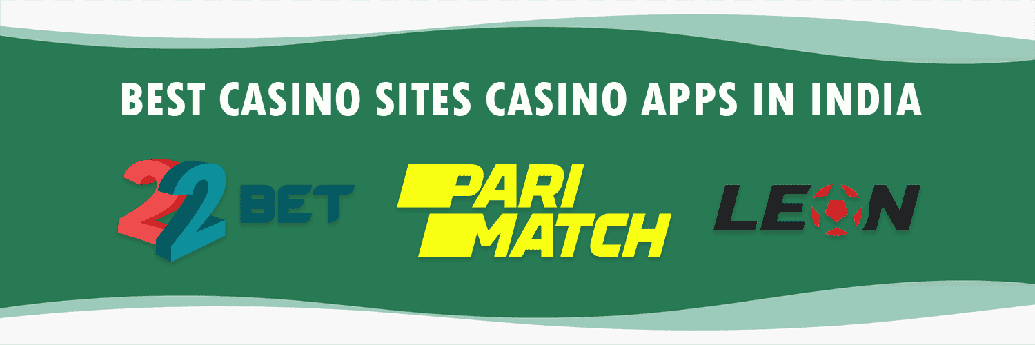 Best casino sites Casino apps in India