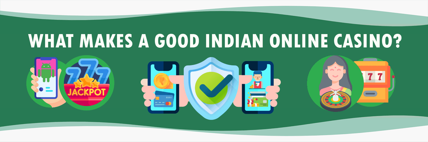 What makes a good Indian online casino